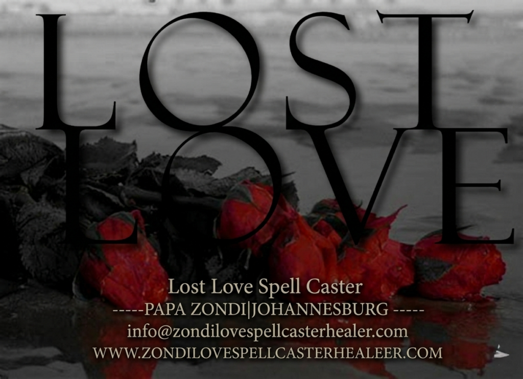 Lost Love Spell Caster in Canada | Papa Zondi +27781672564