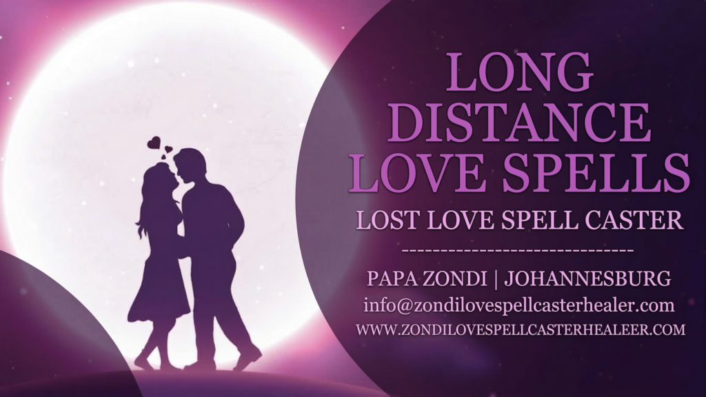 Lost Love Spell Caster in Canada | Papa Zondi +27781672564